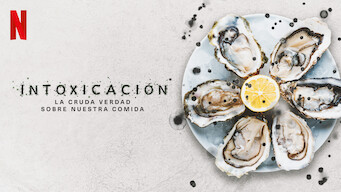 Intoxicación: La cruda verdad sobre nuestra comida (2023)